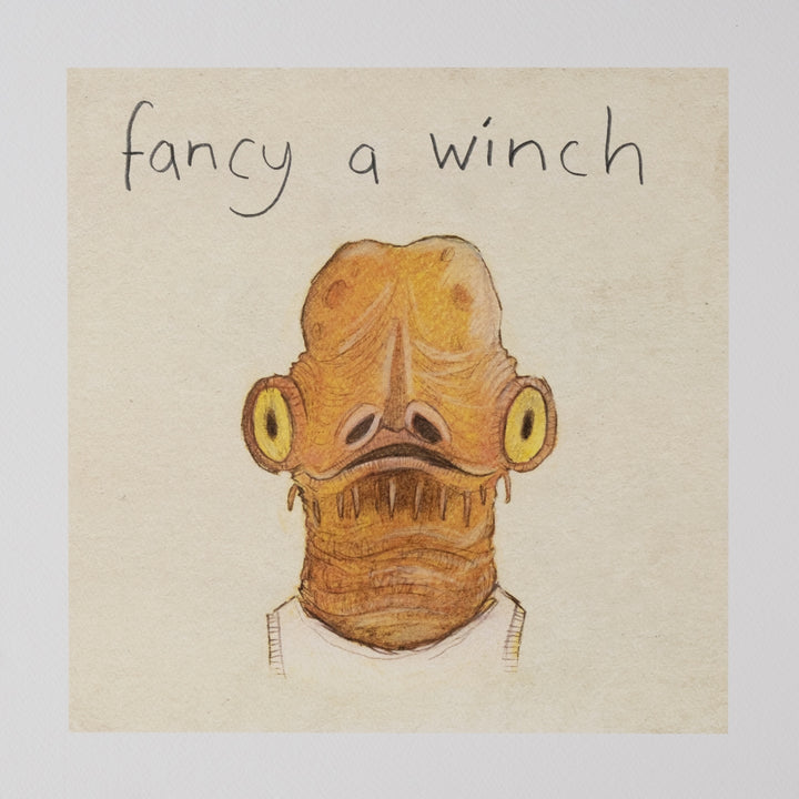 Admiral Ackbar colourful illustration with the quote fancy a winch 