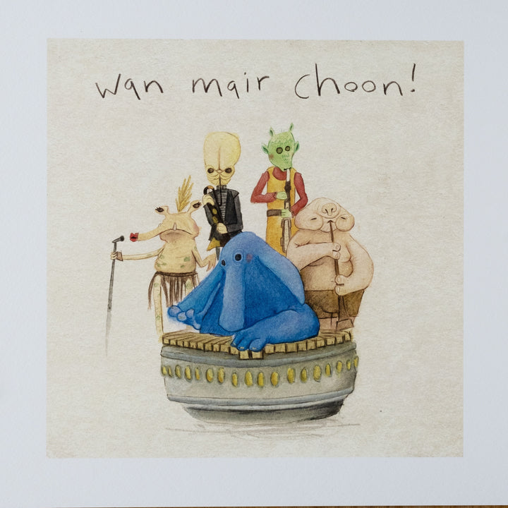 colourful illustration by the grey earl showing the max rebo band from starwars with the quote wan mair choon